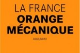 LA FRANCE ORANGE MECANIQUE