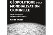 GEOPOLITIQUE DE LA MONDIALISATION CRIMINELLE