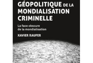 GEOPOLITIQUE DE LA MONDIALISATION CRIMINELLE